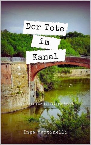 [Ispettore Rossi 06] • Der Tote im Kanal